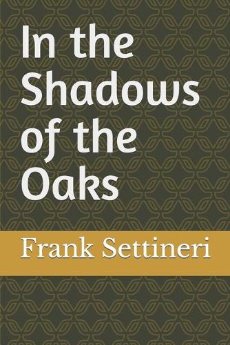 In the Shadows of the Oaks