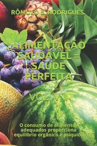 Alimentação Saudável = Saúde Perfeita