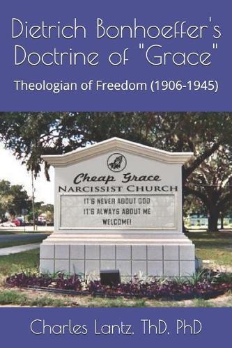 Dietrch Bonhoeffer's Doctrine of "Grace"