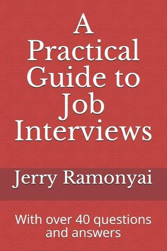 A Practical Guide to Job Interviews