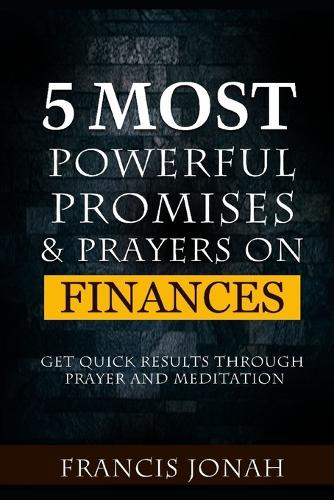 5 Most Powerful Promises and Prayers on Finances