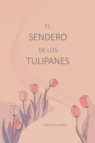 El sendero de los tulipanes