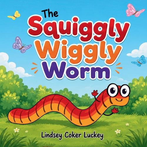 The Squiggly Wiggly Worm