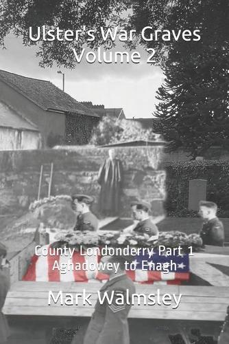 Ulster's War Graves Volume 2