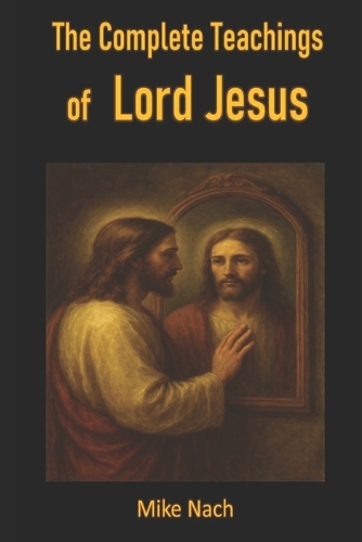The Complete Teachings of Lord Jesus