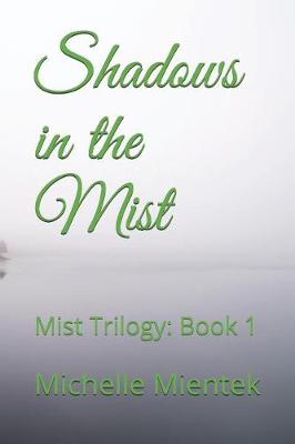 Shadows in the Mist