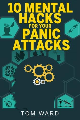 10 Mental Hacks For Your Panic Attacks