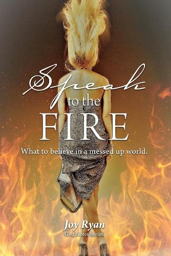 Speak to the Fire