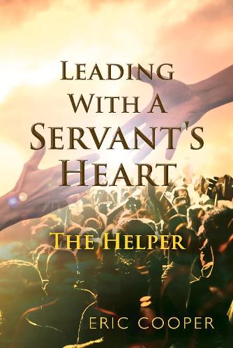 Leading With A Servant's Heart