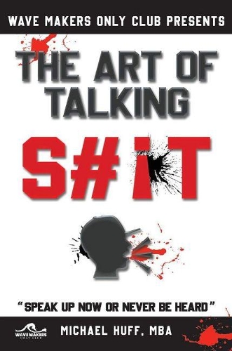 The Art of Talking Shit