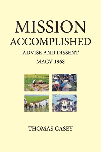 1968 MISSION ACCOMPLISHED ADVISE & DISSENT
