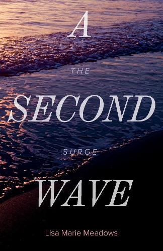 A Second Wave The Surge