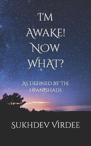I'm Awake! Now What?