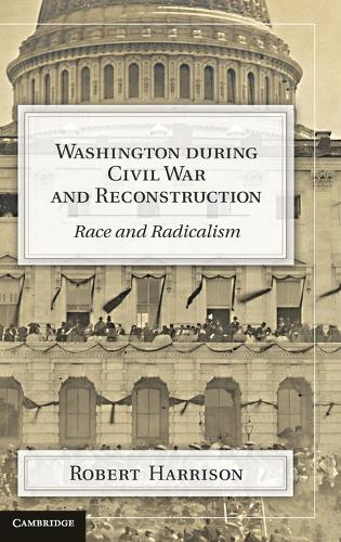 Washington during Civil War and Reconstruction