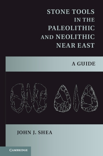 Stone Tools in the Paleolithic and Neolithic Near East