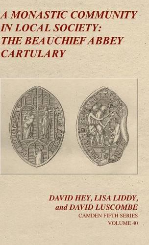 A Monastic Community in Local Society: The Beauchief Abbey Cartulary