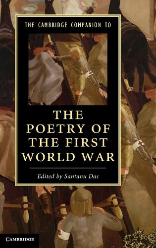 The Cambridge Companion to the Poetry of the First World War