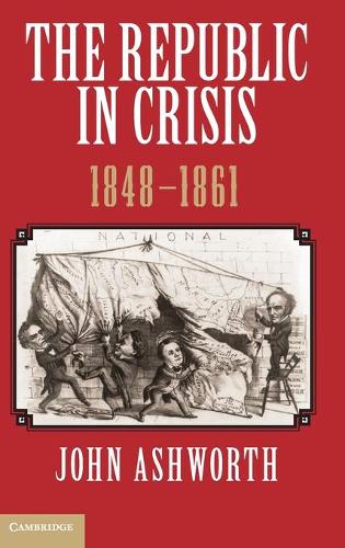 The Republic in Crisis, 1848–1861