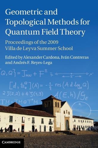 Geometric and Topological Methods for Quantum Field Theory