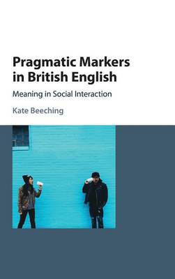Pragmatic Markers in British English
