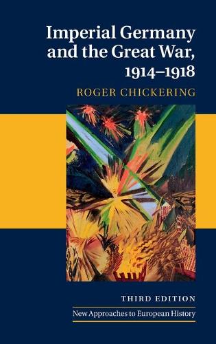 Imperial Germany and the Great War, 1914–1918