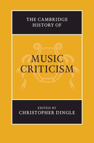 The Cambridge History of Music Criticism