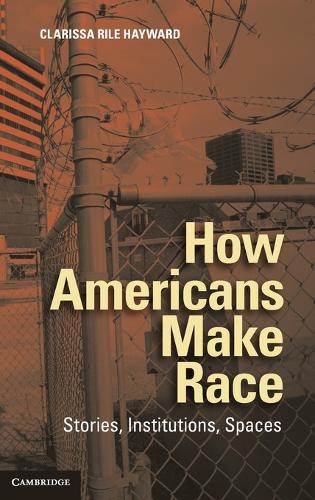 How Americans Make Race