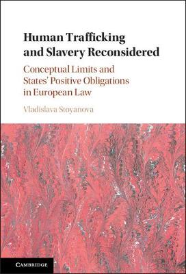 Human Trafficking and Slavery Reconsidered