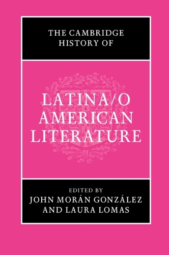 The Cambridge History of Latina/o American Literature