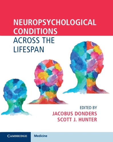 Neuropsychological Conditions Across the Lifespan