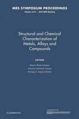 Structural and Chemical Characterization of Metals, Alloys and Compounds: Volume 1275