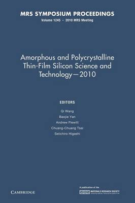 Amorphous and Polycrystalline Thin-Film Silicon Science and Technology - 2010: Volume 1245