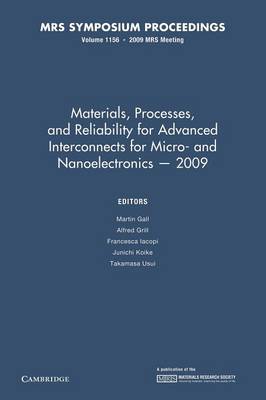 Materials, Processes and Reliability for Advanced Interconnects for Micro- and Nanoelectronics — 2009: Volume 1156