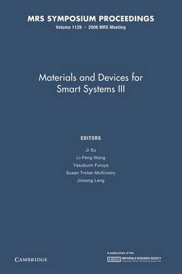Materials and Devices for Smart Systems III: Volume 1129