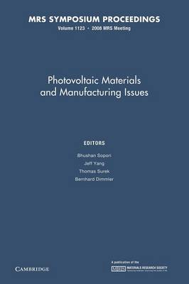 Photovoltaic Materials and Manufacturing Issues: Volume 1123