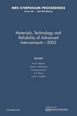 Materials, Technology and Reliability for Advanced Interconnects 2005: Volume 863