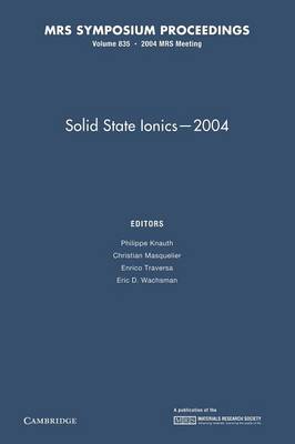 Solid State Ionics - 2004: Volume 835