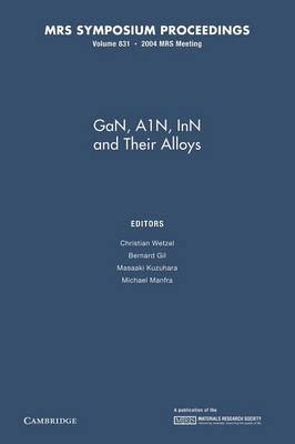 GaN, AIN, InN and Their Alloys: Volume 831