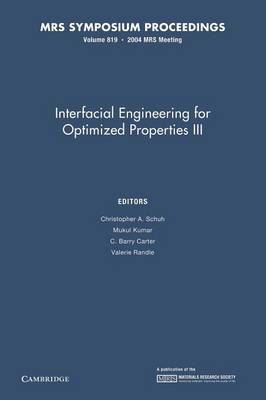 Interfacial Engineering for Optimized Properties III: Volume 819