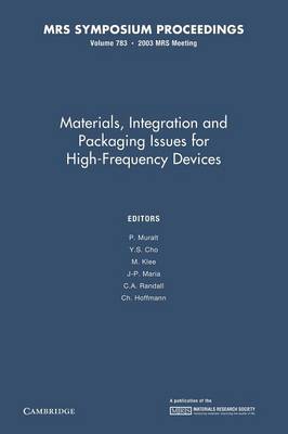 Materials, Integration and Packaging Issues for High-Frequency Devices: Volume 783