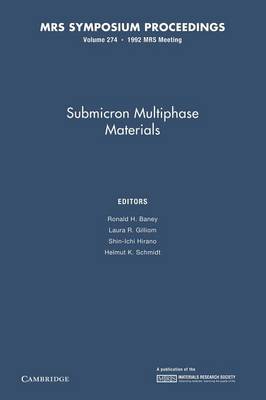 Submicron Multiphase Materials: Volume 274