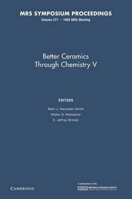 Better Ceramics Through Chemistry V: Volume 271