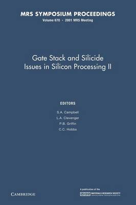 Gate Stack and Silicide Issues in Silicon: Volume 670