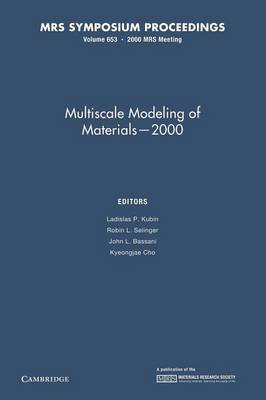 Multiscale Modeling of Materials - 2000: Volume 653