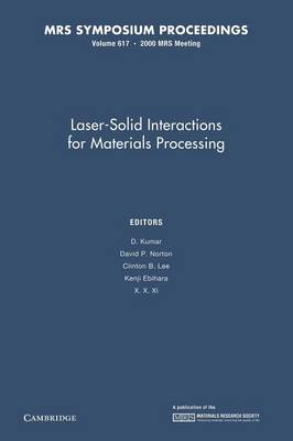 Laser-Solid Interactions for Materials Processing: Volume 617