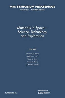 Materials in Space - Science, Technology and Exploration: Volume 551