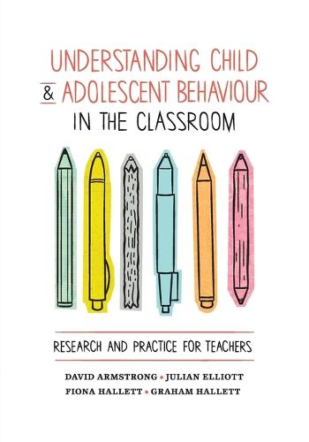 Understanding Child and Adolescent Behaviour in the Classroom