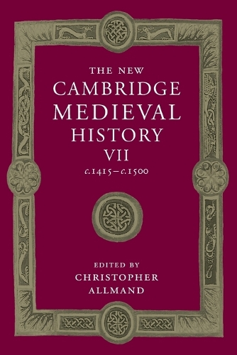 The New Cambridge Medieval History: Volume 7, c.1415–c.1500