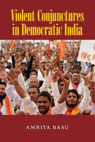 Violent Conjunctures in Democratic India