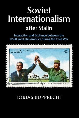 Soviet Internationalism after Stalin